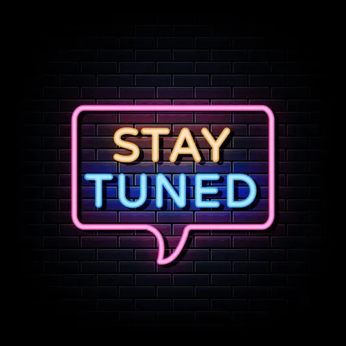 Stay Tuned Neon Sign - Imprint Now - AUS