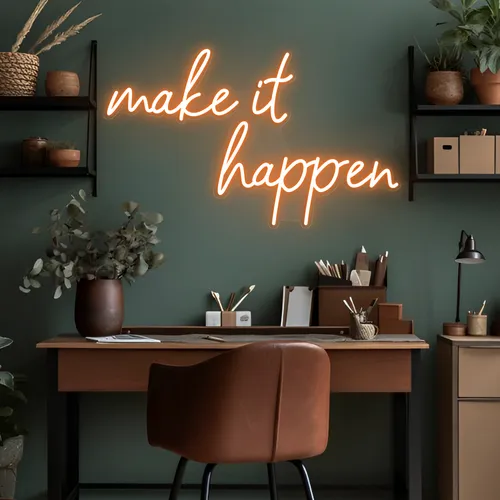 Make It Happen Neon Sign - Imprint Now - AUS
