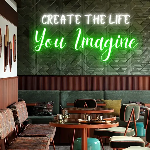 Create the life you Imagine Neon Sign - Imprint Now - AUS