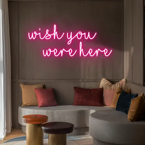 Wish You Were Here LED Neon Sign - Imprint Now - AUS