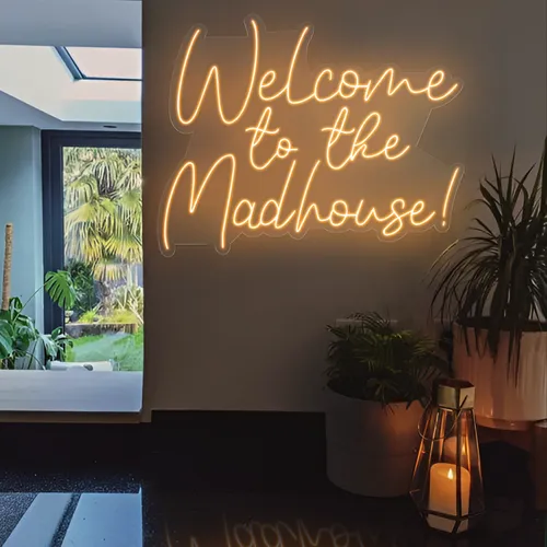 Welcome To The Madhouse Neon Sign - Imprint Now - AUS