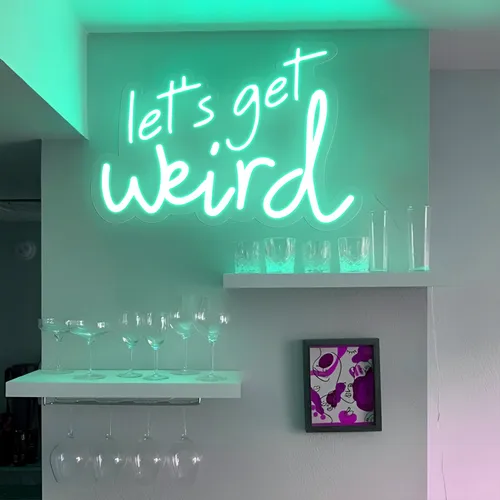 Let's Get Weird Neon Sign - Imprint Now - AUS
