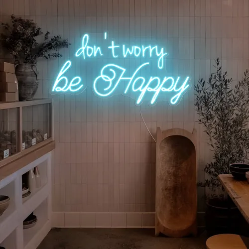 Dont Worry Be Happy Neon Sign - Imprint Now - AUS