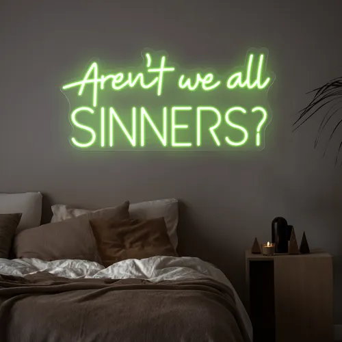 Aren't We All Sinners Neon Sign - Imprint Now - AUS
