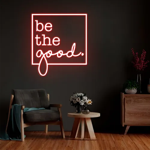 Be the Good Neon Sign - Imprint Now - AUS