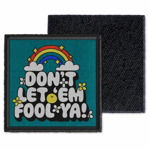 Square Don't Let 'Em Fool Ya Velcro Patch - Imprint Now - AUS