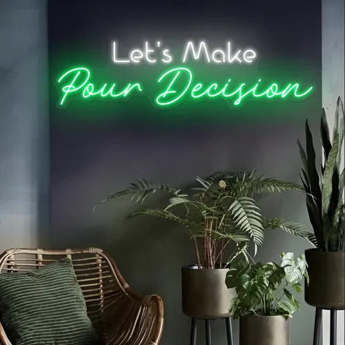 Bold "Let's Make Pour Decisions" Neon Sign - Imprint Now - AUS