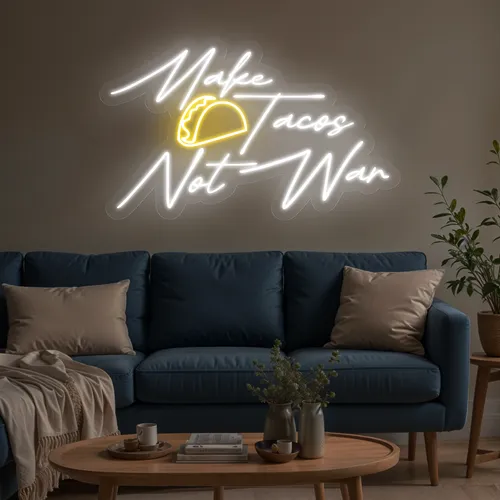 Appetizing "Make Tacos Not War" Neon Sign - Imprint Now - AUS