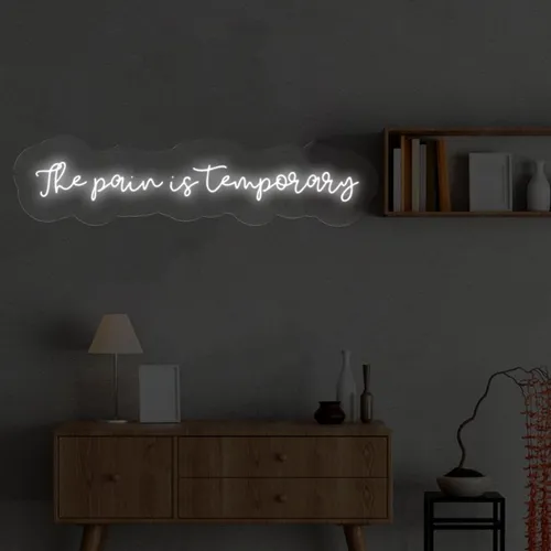 The Pain is Temporary Neon Sign - Imprint Now - AUS